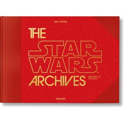 Paul Duncan The Star Wars Archives. Episodes I-Iii, 1999-2005 - Publicité Paul Duncan The Star Wars Archives. Episodes I-Iii, 1999-2005 - Publicité