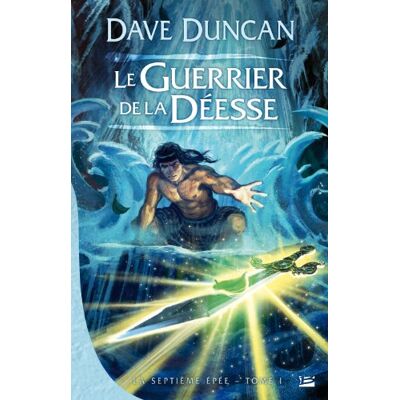 Dave Duncan La Septième Épée. Vol. 1. Le Guerrier De La Déesse - Publicité Dave Duncan La Septième Épée. Vol. 1. Le Guerrier De La Déesse - Publicité
