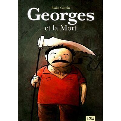 Blaise Guinin Georges Et La Mort - Publicité Blaise Guinin Georges Et La Mort - Publicité