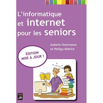 OSTERMANN ISABELLE L'Informatique Et Internet Pour Les Seniors - Publicité OSTERMANN ISABELLE L'Informatique Et Internet Pour Les Seniors - Publicité