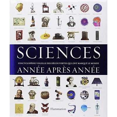 Collectif Sciences Année Après Année : L'Encyclopédie Visuelle Des Découvertes Qui Ont Marqué Le Monde - Publicité Collectif Sciences Année Après Année : L'Encyclopédie Visuelle Des Découvertes Qui Ont Marqué Le Monde - Publicité