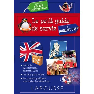 Larousse Le Petit Guide De Survie Au Royaume-Uni : Spécial Séjour Linguistique - Publicité Larousse Le Petit Guide De Survie Au Royaume-Uni : Spécial Séjour Linguistique - Publicité