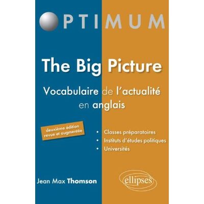 Thomson, Jean Max The Big Picture : Vocabulaire De L'Actualité En Anglais - Publicité Thomson, Jean Max The Big Picture : Vocabulaire De L'Actualité En Anglais - Publicité
