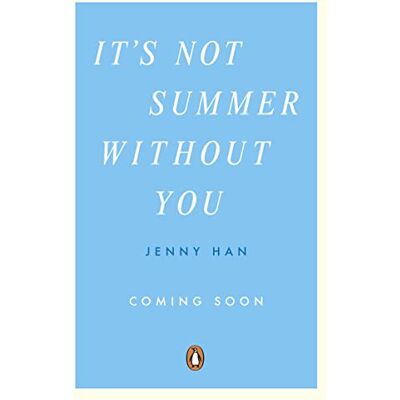 Jenny Han It'S Not Summer Without You: Book 2 In The Summer I Turned Pretty Series - Publicité Jenny Han It'S Not Summer Without You: Book 2 In The Summer I Turned Pretty Series - Publicité