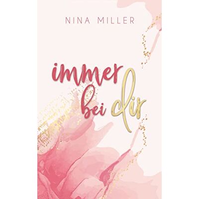 Nina Miller Immer Bei Dir (Immer-Reihe: Band 1) - Publicité Nina Miller Immer Bei Dir (Immer-Reihe: Band 1) - Publicité