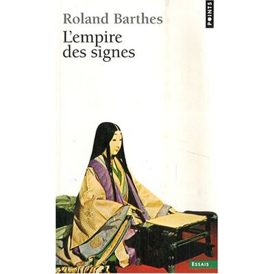Roland Barthes L'Empire Des Signes - Publicité Roland Barthes L'Empire Des Signes - Publicité