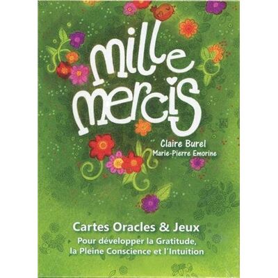 Claire Burel Mille Mercis : Cartes Oracles & Jeux : Pour Développer La Gratitude, La Pleine Conscience Et L'Intuition - Publicité Claire Burel Mille Mercis : Cartes Oracles & Jeux : Pour Développer La Gratitude, La Pleine Conscience Et L'Intuition - Publicité