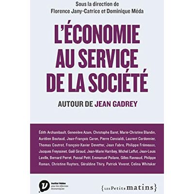 Collectif L'Économie Au Service De La Société : Autour De Jean Gadrey - Publicité Collectif L'Économie Au Service De La Société : Autour De Jean Gadrey - Publicité