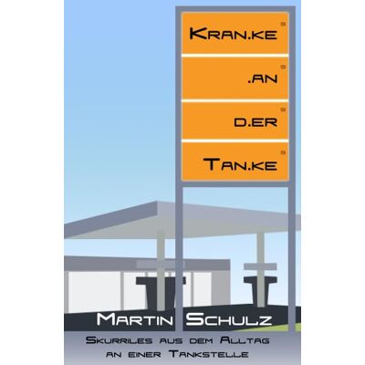 Martin Schulz Kranke An Der Tanke: Skurriles Aus Dem Alltag An Einer Tankstelle - Publicité Martin Schulz Kranke An Der Tanke: Skurriles Aus Dem Alltag An Einer Tankstelle - Publicité