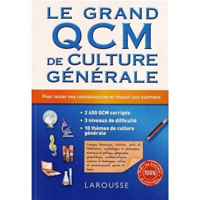 Larousse Le Grand Qcm De Culture Générale : 2.400 Qcm Corrigés, Avec 3 Niveaux De Difficulté : Pour Tester Ses Connaissances Et Réussir Aux Examens - Publicité Larousse Le Grand Qcm De Culture Générale : 2.400 Qcm Corrigés, Avec 3 Niveaux De Difficulté : Pour Tester Ses Connaissances Et Réussir Aux Examens - Publicité