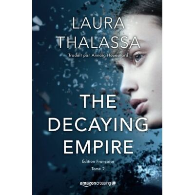 Laura Thalassa The Decaying Empire - Édition Française (Saga The Vanishing Girl, Band 2) - Publicité Laura Thalassa The Decaying Empire - Édition Française (Saga The Vanishing Girl, Band 2) - Publicité