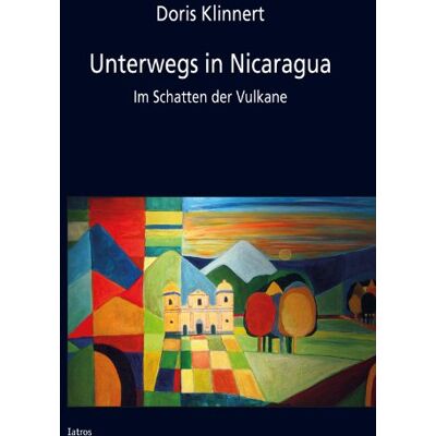 Doris Klinnert Unterwegs In Nicaragua: Im Schatten Der Vulkane - Publicité Doris Klinnert Unterwegs In Nicaragua: Im Schatten Der Vulkane - Publicité