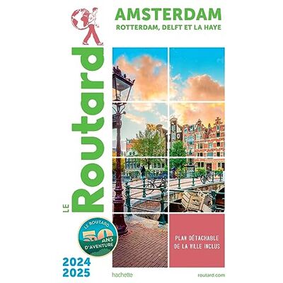 Le Routard Amsterdam, Rotterdam, Delft Et La Haye : 2024-2025 - Publicité Le Routard Amsterdam, Rotterdam, Delft Et La Haye : 2024-2025 - Publicité
