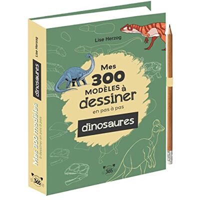Lise Herzog Mes 300 Modèles À Dessiner En Pas À Pas : Dinosaures - Publicité Lise Herzog Mes 300 Modèles À Dessiner En Pas À Pas : Dinosaures - Publicité