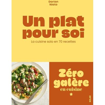 Dorian Nieto Un Plat Pour Soi : La Cuisine Solo En 70 Recettes - Publicité Dorian Nieto Un Plat Pour Soi : La Cuisine Solo En 70 Recettes - Publicité