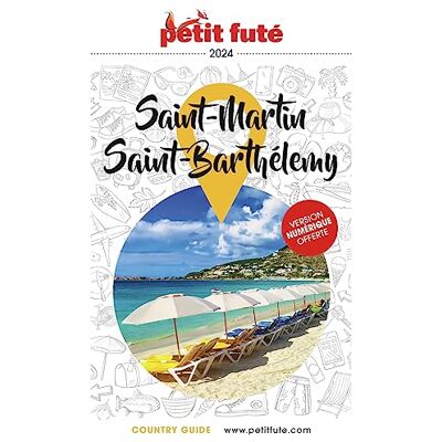 Petit Futé Saint-Martin, Saint-Barthélemy : 2024-2025 - Publicité Petit Futé Saint-Martin, Saint-Barthélemy : 2024-2025 - Publicité