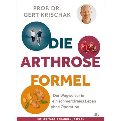 Krischak, Prof. Dr. med. Gert Die Arthrose-Formel - Publicité Krischak, Prof. Dr. med. Gert Die Arthrose-Formel - Publicité
