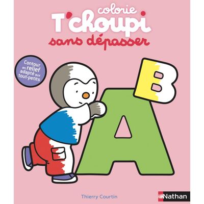 Colorie T'Choupi Sans Dépasser : Les Lettres - Publicité Colorie T'Choupi Sans Dépasser : Les Lettres - Publicité