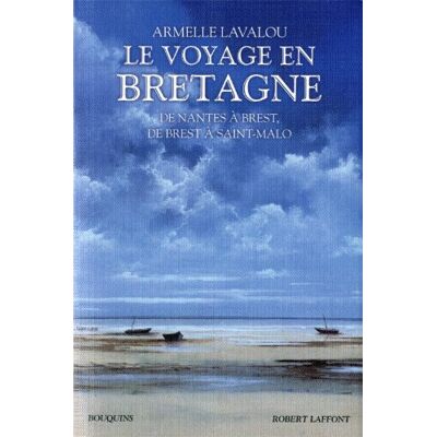 Armelle Lavalou Le Voyage En Bretagne : De Nantes À Brest, De Brest À Saint-Malo - Publicité Armelle Lavalou Le Voyage En Bretagne : De Nantes À Brest, De Brest À Saint-Malo - Publicité