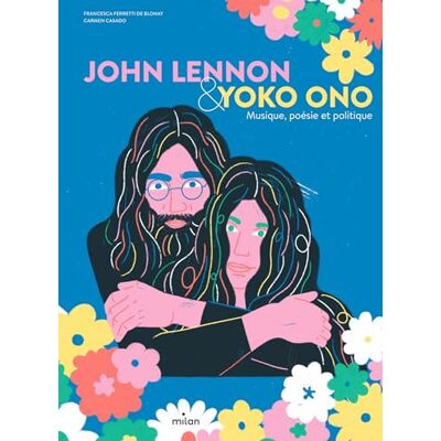 Francesca Ferretti de Blonay John Lennon & Yoko Ono : Musique, Poésie Et Politique - Publicité Francesca Ferretti de Blonay John Lennon & Yoko Ono : Musique, Poésie Et Politique - Publicité