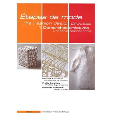 Eric Rabiller Etapes De Mode. Vol. 1. Démarches Créatives. Creative Approaches. The Fashion Design Process. Vol. 1. Démarches Créatives. Creative Approaches - Publicité Eric Rabiller Etapes De Mode. Vol. 1. Démarches Créatives. Creative Approaches. The Fashion Design Process. Vol. 1. Démarches Créatives. Creative Approaches - Publicité