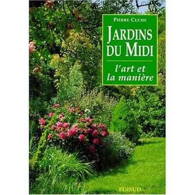 Pierre Cuche Jardins Du Midi : L'Art Et La Manière - Publicité Pierre Cuche Jardins Du Midi : L'Art Et La Manière - Publicité