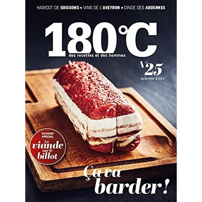 Collectif 180 °c : Des Recettes Et Des Hommes, N° 25. La Viande Sur Le Billot : Ça Va Barder ! - Publicité Collectif 180 °c : Des Recettes Et Des Hommes, N° 25. La Viande Sur Le Billot : Ça Va Barder ! - Publicité