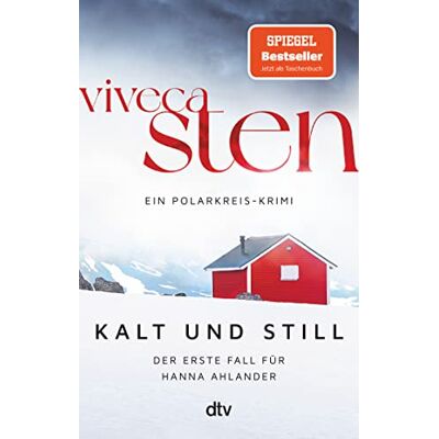 Viveca Sten Kalt Und Still: Der Erste Fall Für Hanna Ahlander (Ein Polarkreis-Krimi, Band 1) - Publicité Viveca Sten Kalt Und Still: Der Erste Fall Für Hanna Ahlander (Ein Polarkreis-Krimi, Band 1) - Publicité