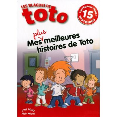 Collectif Les Blagues De Toto, L'Intégrale : Mes Plus Meilleures Histoires De Toto. Vol. 1 - Publicité Collectif Les Blagues De Toto, L'Intégrale : Mes Plus Meilleures Histoires De Toto. Vol. 1 - Publicité