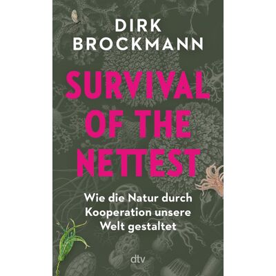 Brockmann, Prof. Dr. Dirk Survival Of The Nettest: Wie Die Natur Durch Kooperation Unsere Welt Gestaltet - Publicité Brockmann, Prof. Dr. Dirk Survival Of The Nettest: Wie Die Natur Durch Kooperation Unsere Welt Gestaltet - Publicité