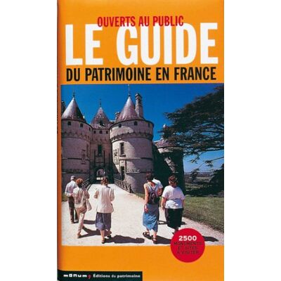 Collectif Le Guide Du Patrimoine En France : Ouverts Au Public : Monuments Historiques : Châteaux Et Abbayes, Parcs Et Jardins, Sites Industriels Et Archéologiques, Édifices Du Xxe Siècle - Publicité Collectif Le Guide Du Patrimoine En France : Ouverts Au Public : Monuments Historiques : Châteaux Et Abbayes, Parcs Et Jardins, Sites Industriels Et Archéologiques, Édifices Du Xxe Siècle - Publicité