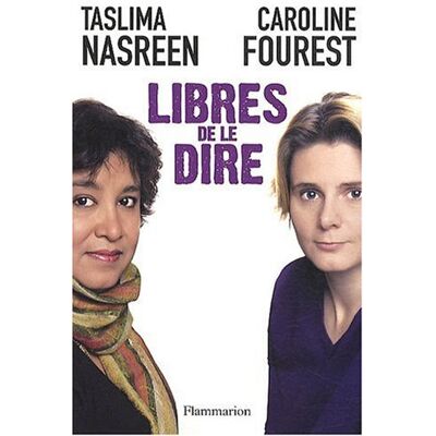 Taslima Nasreen Libres De Le Dire : Conversations Mécréantes - Publicité Taslima Nasreen Libres De Le Dire : Conversations Mécréantes - Publicité