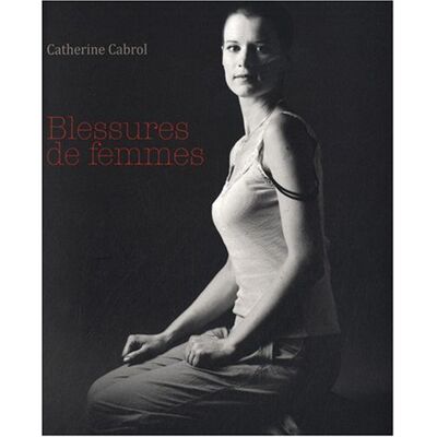 Catherine Cabrol Blessures De Femmes - Publicité Catherine Cabrol Blessures De Femmes - Publicité