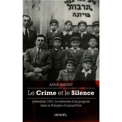 Anna Bikont Le Crime Et Le Silence : Jedwabne 1941, La Mémoire D'Un Pogrom Dans La Pologne D'Aujourd'Hui - Publicité Anna Bikont Le Crime Et Le Silence : Jedwabne 1941, La Mémoire D'Un Pogrom Dans La Pologne D'Aujourd'Hui - Publicité