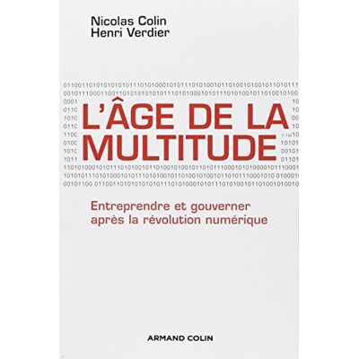 Henri Verdier L'Âge De La Multitude : Entreprendre Et Gouverner Après La Révolution Numérique - Publicité Henri Verdier L'Âge De La Multitude : Entreprendre Et Gouverner Après La Révolution Numérique - Publicité