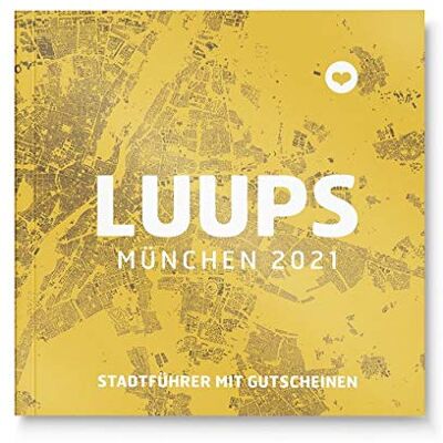 LUUPS Karsten Brinsa Luups München 2021: Stadtführer Mit Gutscheinen: Stadtführer Mit Gutscheinen, Gültig Ab Sofort Bis Januar 2022 - Publicité LUUPS Karsten Brinsa Luups München 2021: Stadtführer Mit Gutscheinen: Stadtführer Mit Gutscheinen, Gültig Ab Sofort Bis Januar 2022 - Publicité