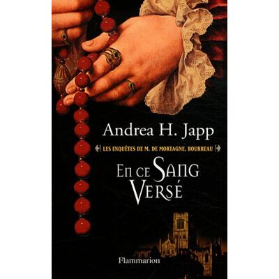 Andrea-H Japp Les Enquêtes De M. De Mortagne, Bourreau. Vol. 2. En Ce Sang Versé - Publicité Andrea-H Japp Les Enquêtes De M. De Mortagne, Bourreau. Vol. 2. En Ce Sang Versé - Publicité