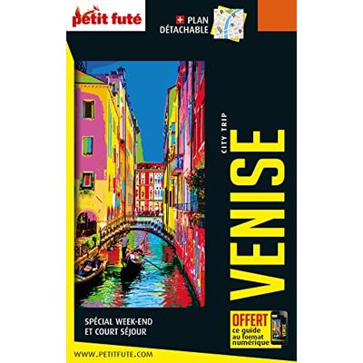 Petit Futé Venise : Spécial Week-End Et Court Séjour : 2023-2024 - Publicité Petit Futé Venise : Spécial Week-End Et Court Séjour : 2023-2024 - Publicité