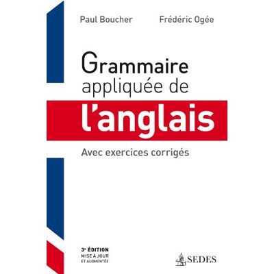 Frédéric Ogée Grammaire Appliquée De L'Anglais : Avec Exercices Corrigés - Publicité Frédéric Ogée Grammaire Appliquée De L'Anglais : Avec Exercices Corrigés - Publicité