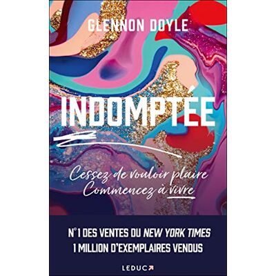 Glennon Doyle Indomptée ! : Cessez De Vouloir Plaire, Commencez À Vivre ! - Publicité Glennon Doyle Indomptée ! : Cessez De Vouloir Plaire, Commencez À Vivre ! - Publicité