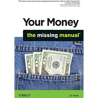 Roth, J. D. Your Money: The Missing Manual - Publicité Roth, J. D. Your Money: The Missing Manual - Publicité