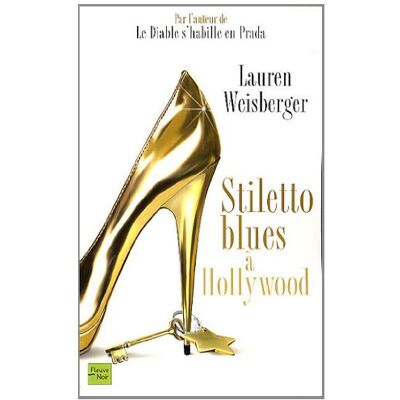 Lauren Weisberger Stiletto Blues À Hollywood - Publicité Lauren Weisberger Stiletto Blues À Hollywood - Publicité