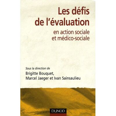 Brigitte Bouquet Les Défis De L'Évaluation En Action Sociale Et Médico-Sociale - Publicité Brigitte Bouquet Les Défis De L'Évaluation En Action Sociale Et Médico-Sociale - Publicité