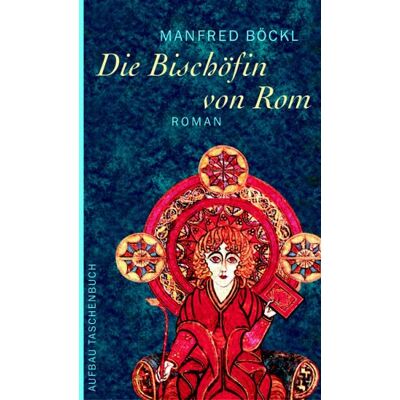 Manfred Böckl Die Bischöfin Von Rom: Roman - Publicité Manfred Böckl Die Bischöfin Von Rom: Roman - Publicité