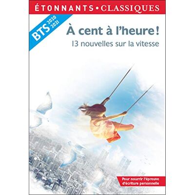 Collectif A Cent À L'Heure ! : 13 Nouvelles Sur La Vitesse : Bts 2020-2021 - Publicité Collectif A Cent À L'Heure ! : 13 Nouvelles Sur La Vitesse : Bts 2020-2021 - Publicité