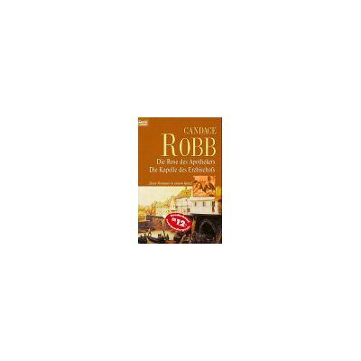 Robb, Candace M. Die Rose Des Apothekers / Die Kapelle Des Erzbischofs. Zwei Romane In Einem Band - Publicité Robb, Candace M. Die Rose Des Apothekers / Die Kapelle Des Erzbischofs. Zwei Romane In Einem Band - Publicité