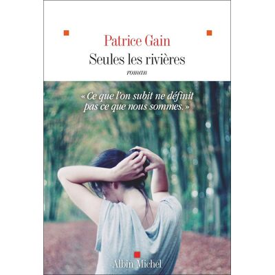 Patrice Gain Seules Les Rivières - Publicité Patrice Gain Seules Les Rivières - Publicité