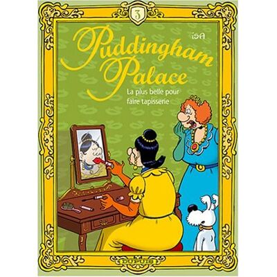 Isa Puddingham Palace. Vol. 3. La Plus Belle Pour Faire Tapisserie - Publicité Isa Puddingham Palace. Vol. 3. La Plus Belle Pour Faire Tapisserie - Publicité