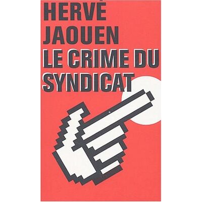 Hervé Jaouen Le Crime Du Syndicat - Publicité Hervé Jaouen Le Crime Du Syndicat - Publicité