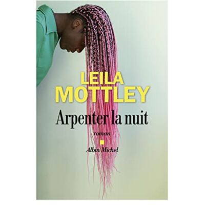 Leila Mottley Arpenter La Nuit - Publicité Leila Mottley Arpenter La Nuit - Publicité